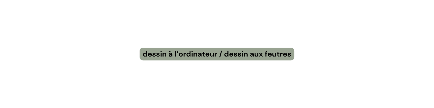 dessin à l ordinateur dessin aux feutres
